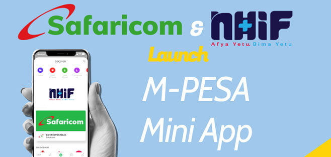 Safaricom and NHIF launch M-PESA mini app